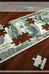 Marketing for Beginners and Beyond