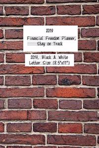 2019 Financial Freedom Planner, Stay on Track