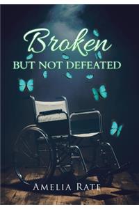 Broken but Not Defeated