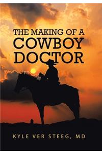 Making of a Cowboy Doctor