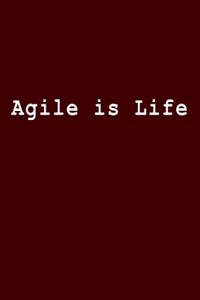 Agile Is Life