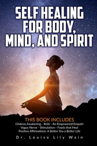 Self Healing for Body, Mind and Spirit