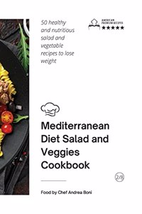 Mediterranean Diet - Salad and Veggies Cookbook