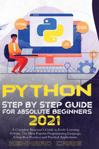 Python Step By Step Guide For Absolute Beginners 2021
