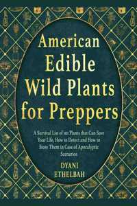 American Edible Wild Plants for Preppers