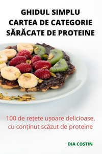 Ghidul Simplu Cartea de Categorie SĂrĂcate de Proteine