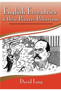 English Eccentrics and Their Bizarre Behaviour