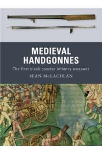 Medieval Handgonnes