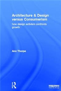 Architecture & Design versus Consumerism