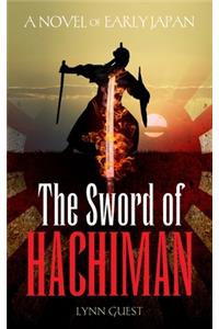 Sword of Hachiman: A Novel of Early Japan