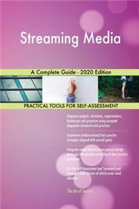 Streaming Media A Complete Guide - 2020 Edition