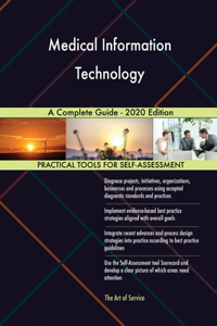 Medical Information Technology A Complete Guide - 2020 Edition