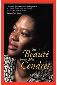 Sa Beaute Pour Mes Cendres