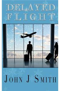 Delayed Flight