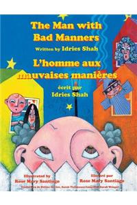 The Man with Bad Manners -- L'homme aux mauvaises manières