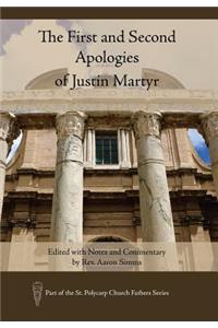 The First and Second Apologies of Justin Martyr: Edited with Notes and Commentary by Rev. Aaron SIMMs