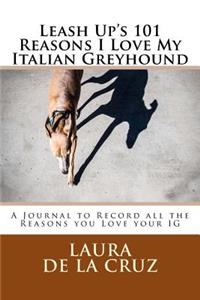 Leash Up's 101 Reasons I Love My Italian Greyhound