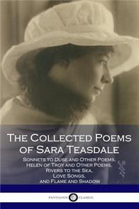 The Collected Poems of Sara Teasdale