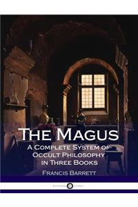 The Magus a Complete System of Occult Philosophy in Three Books