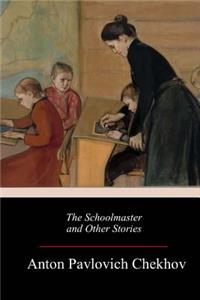 The Schoolmaster and Other Stories