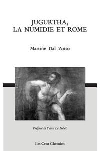 Jugurtha, la Numidie et Rome