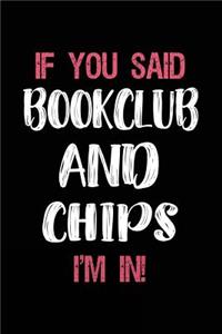 If You Said Bookclub and Chips I'm in
