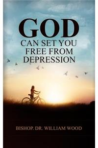 God Can Set You Free From Depression