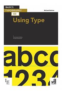 Basics Typography 02: Using Type