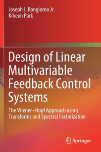 Design of Linear Multivariable Feedback Control Systems