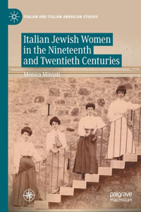Italian Jewish Women in the Nineteenth and Twentieth Centuries