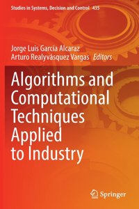 Algorithms and Computational Techniques Applied to Industry