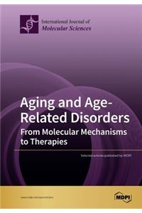Aging and Age-Related Disorders