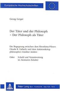 Der Taeter Und Der Philosoph - Der Philosoph ALS Taeter