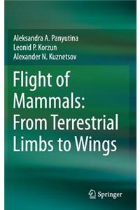 Flight of Mammals: From Terrestrial Limbs to Wings