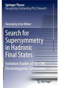 Search for Supersymmetry in Hadronic Final States