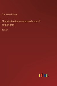 protestantismo comparado con el catolicismo