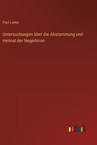 Untersuchungen über die Abstammung und Heimat der Negerhirse