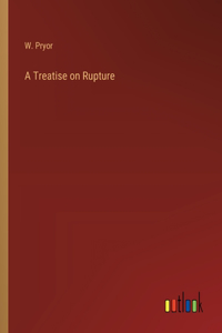 Treatise on Rupture