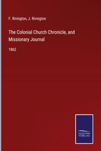 Colonial Church Chronicle, and Missionary Journal