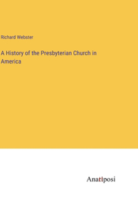 History of the Presbyterian Church in America