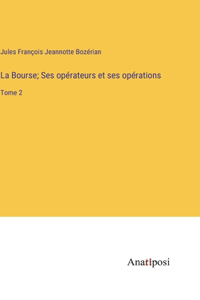 Bourse; Ses opérateurs et ses opérations