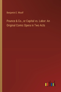 Pounce & Co., or Capital vs. Labor