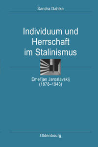 Individuum Und Herrschaft Im Stalinismus