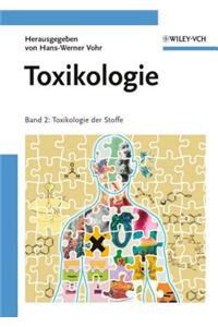 Toxikologie: Band 2 - Toxikologie der Stoffe