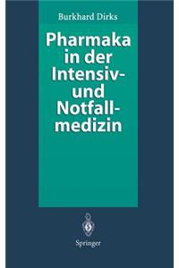 Pharmaka in Der Intensiv- Und Notfallmedizin