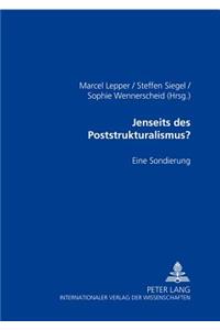 Jenseits Des Poststrukturalismus?