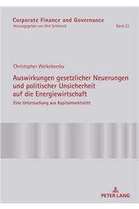 Auswirkungen gesetzlicher Neuerungen und politischer Unsicherheit auf die Energiewirtschaft