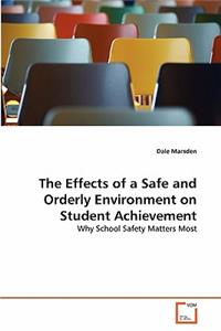 Effects of a Safe and Orderly Environment on Student Achievement