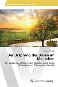 Der Ursprung des Bösen im Menschen