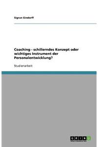 Coaching - schillerndes Konzept oder wichtiges Instrument der Personalentwicklung?